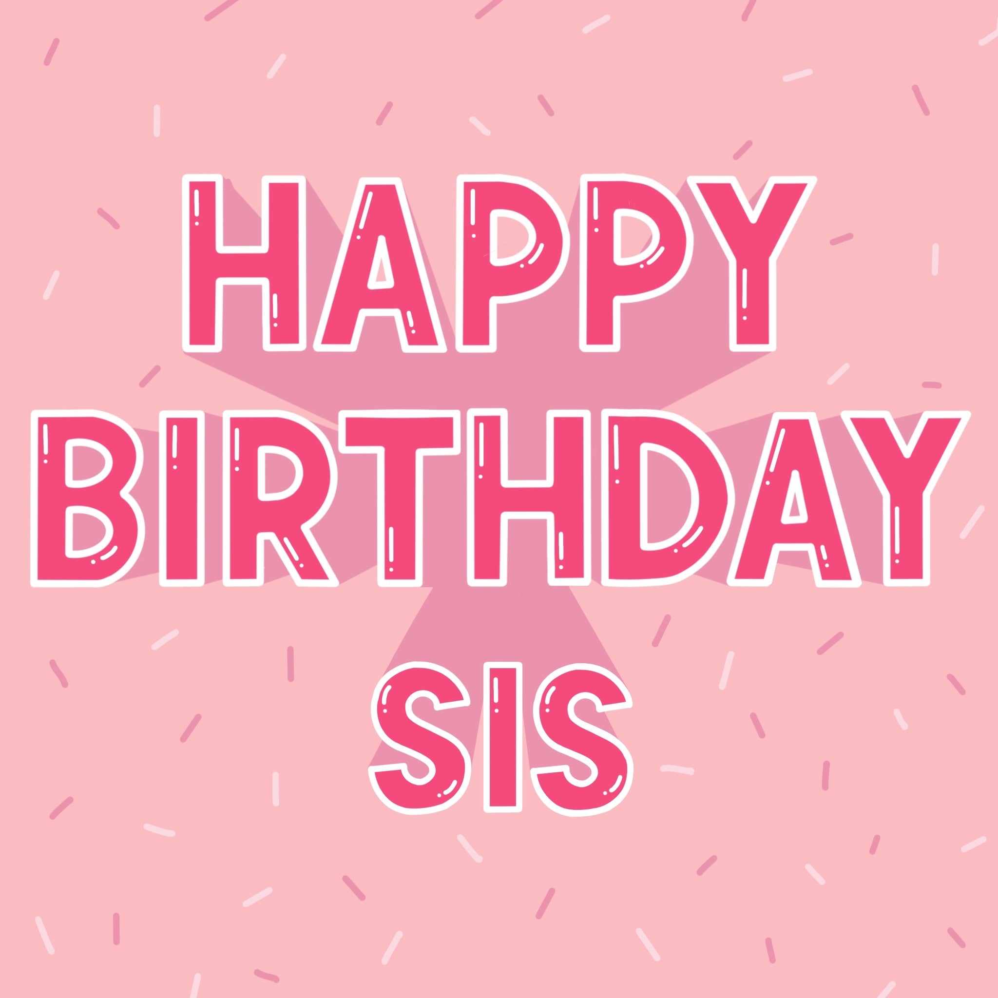 Happy Birthday Sis Pink Card – Boomf